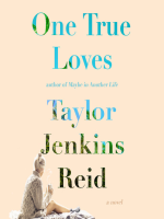 One True Loves: a Novel